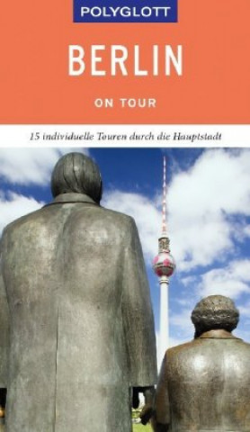 Knjiga POLYGLOTT on tour Reiseführer Berlin Manuela Blisse