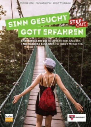 Książka Sinn gesucht - Gott erfahren STEP OUT Theresa Ickler