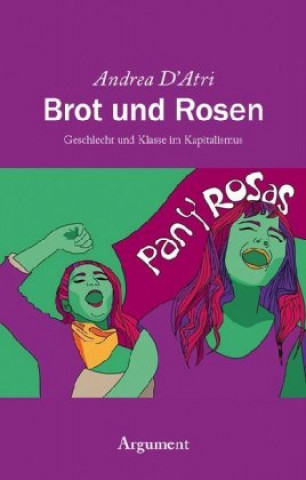 Könyv Brot und Rosen Andrea D'Atri