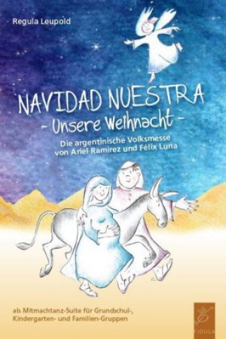 Kniha Navidad Nuestra - Unsere Weihnacht, m. 1 Audio-CD Regula Leupold