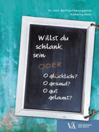 Buch Willst du schlank sein oder Bernhard Baumgartner