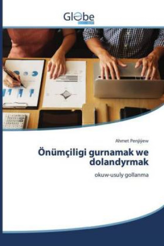Knjiga Önümçiligi gurnamak we dolandyrmak Ahmet Penjiýew