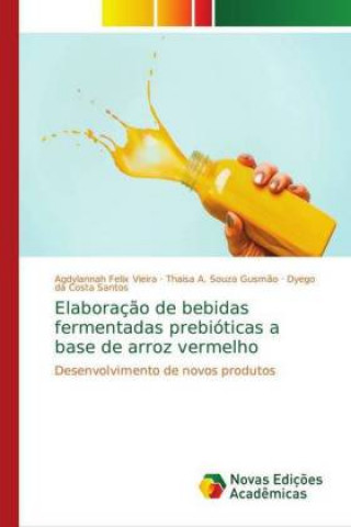 Carte Elaboracao de bebidas fermentadas prebioticas a base de arroz vermelho Agdylannah Felix Vieira