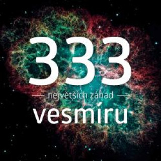 Книга 333 největších záhad vesmíru Michal Švanda