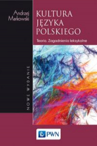 Kniha Kultura języka polskiego Markowski Andrzej