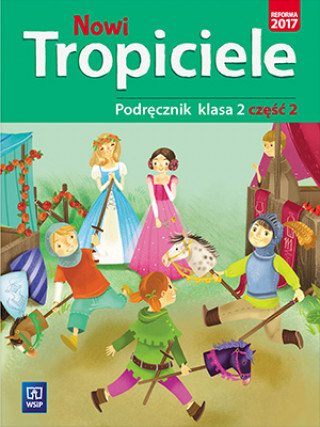 Книга Nowi tropiciele 2 Podręcznik część 2 Danielewicz-Malinowska Aldona
