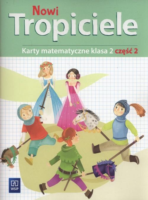 Carte Nowi tropiciele 2 Karty matematyczne Część 2 Szpakowska Beata