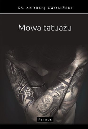 Kniha Mowa tatuażu Zwoliński Andrzej