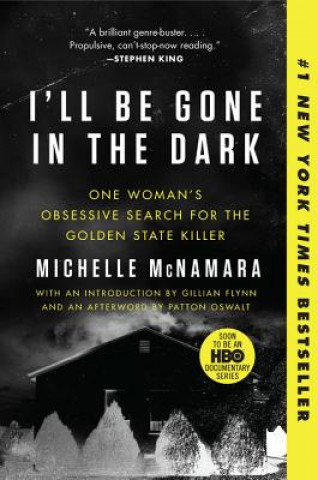 Kniha I'll Be Gone in the Dark Michelle McNamara