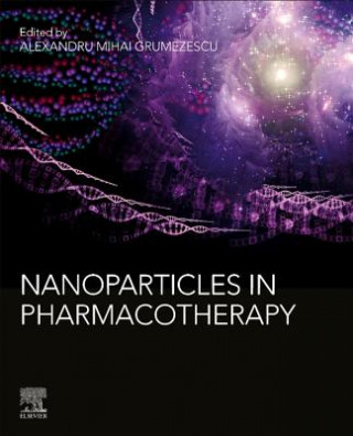 Książka Nanoparticles in Pharmacotherapy Alexandru Mihai Grumezescu