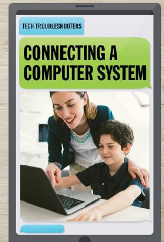 Knjiga Connecting a Computer System Lisa Idzikowski