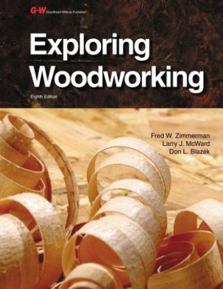 Książka Exploring Woodworking Fred W Zimmerman