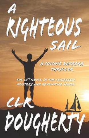 Книга Righteous Sail - A Connie Barrera Thriller C L R Dougherty