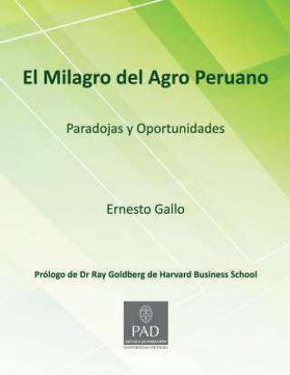Könyv El Milagro del Agro Peruano: Paradojas Y Oportunidades Ernesto Gallo