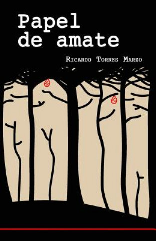 Książka Papel de Amate Ricardo Torres Marzo