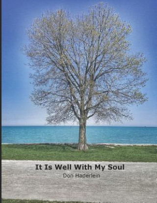 Knjiga It Is Well with My Soul Don Haderlein