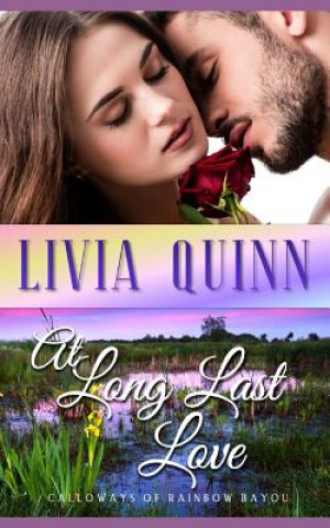 Carte At Long Last Love: A Second Chance Romantic Suspense Livia Quinn