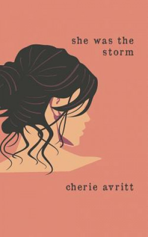 Książka She Was the Storm Cherie Avritt
