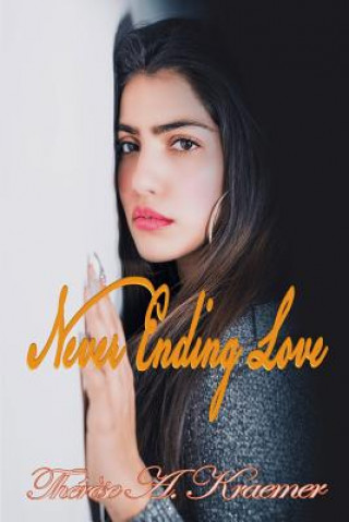 Livre Never Ending Love Therese a Kraemer