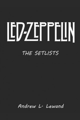 Buch Led Zeppelin: The Setlists Andrew L Lewand