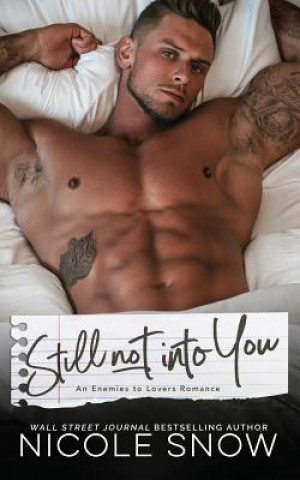 Książka Still Not Into You: An Enemies to Lovers Romance Nicole Snow