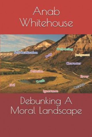 Knjiga Debunking a Moral Landscape Anab Whitehouse