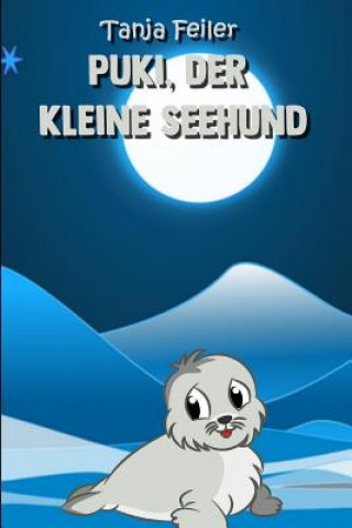 Boek Puki, der kleine Seehund: Kurzgeschichte für Kinder Tanja Feiler F.