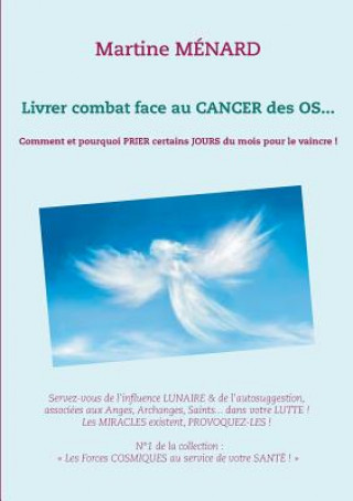 Kniha Livrer combat face au CANCER des OS... Martine Menard