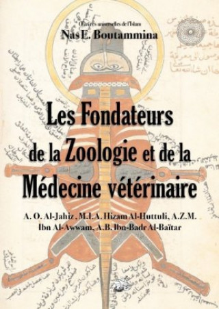 Книга Les Fondateurs de la Zoologie et de la Médecine vétérinaire Nas E. Boutammina
