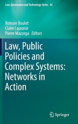 Kniha Law, Public Policies and Complex Systems: Networks in Action Romain Boulet