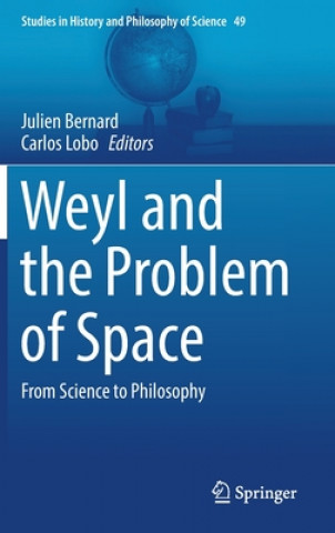 Kniha Weyl and the Problem of Space Julien Bernard