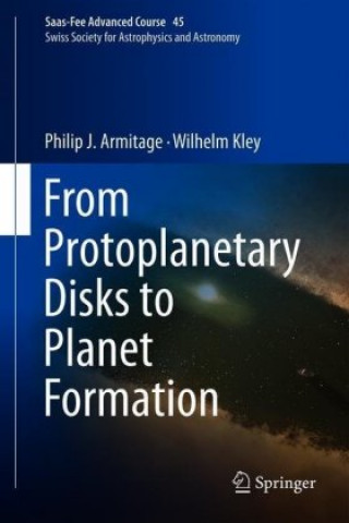 Kniha From Protoplanetary Disks to Planet Formation Philip J. Armitage
