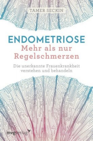 Kniha Endometriose - Mehr als nur Regelschmerzen Tamer Seckin