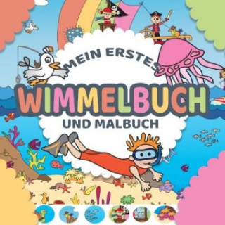 Könyv Mein erstes Wimmelbuch und Malbuch für Kinder in einem - Wimmelbilderbuch und einfache Ausmalbilder für Kinder ab 1 bis 2 Jahre Kinderbücher Liebe