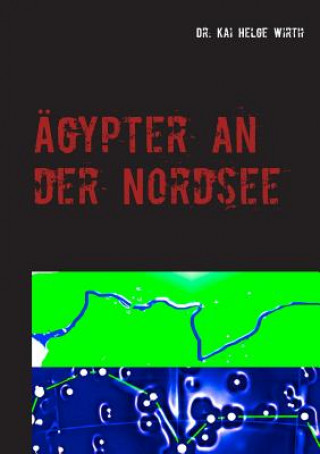 Kniha AEgypter an der Nordsee Kai Helge Wirth