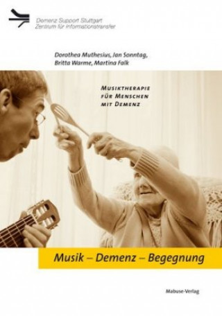 Kniha Musik - Demenz - Begegnung, m. DVD-ROM Martina Falk