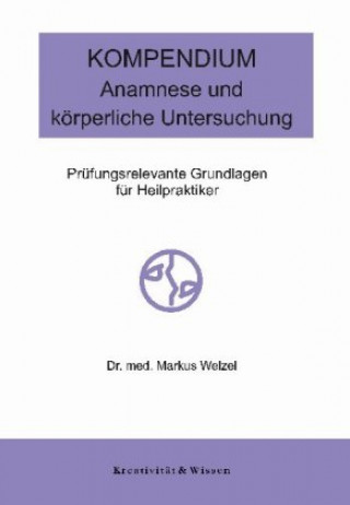 Knjiga Kompendium: Anamnese/körperliche Untersuchung Markus Welzel