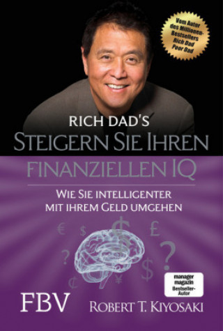 Könyv Steigern Sie Ihren finanziellen IQ Robert T. Kiyosaki