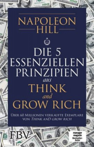 Kniha Die 5 essenziellen Prinzipien aus Think and Grow Rich Napoleon Hill