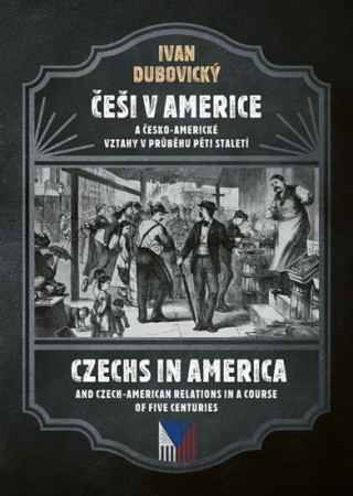 Kniha Češi v Americe Ivan Dubovický