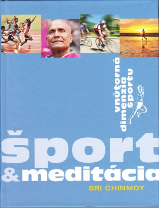 Книга Šport & meditácia Sri Chinmoy