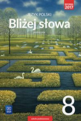 Buch Bliżej słowa Język polski 8 Podręcznik Horwath Ewa