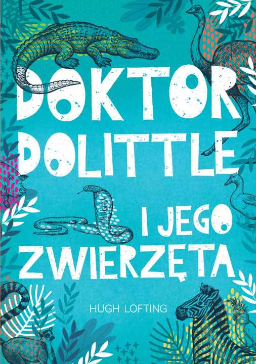 Kniha Doktor Dolittle i jego zwierzęta Lofting Hugh