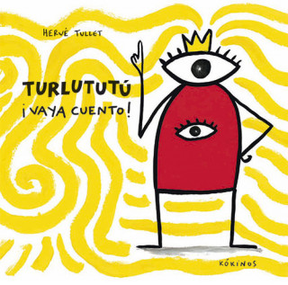 Carte TURLUTUTÚ ¡VAYA CUENTO! Herve Tullet