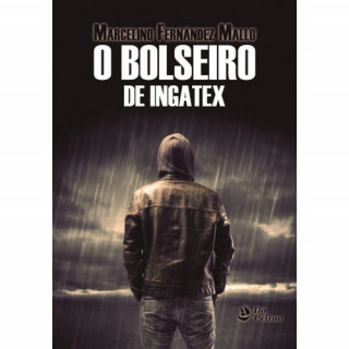 Könyv O BOLSEIRO DE INGATEX MARCELINO FERNANDEZ MALLO