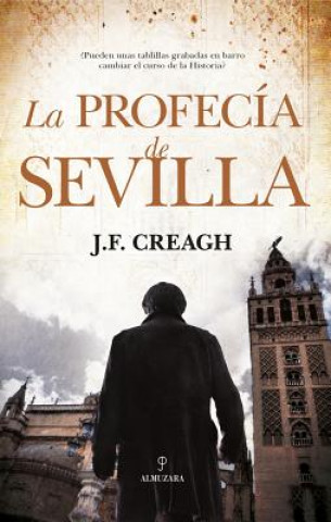 Kniha LA PROFECÍA DE SEVILLA J.F. CREAGH