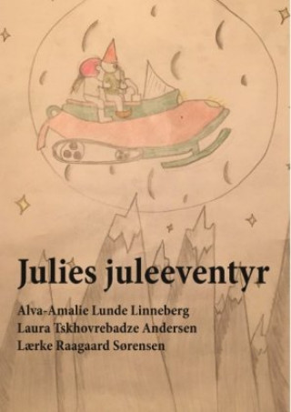 Kniha Julies juleeventyr Alva-Amalie Lunde Linneberg