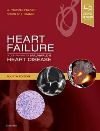 Книга Heart Failure: A Companion to Braunwald's Heart Disease G. Michael Felker