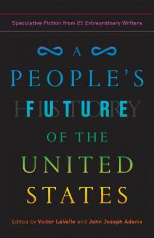Kniha People's Future of the United States Victor Lavalle