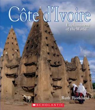 Carte Côte d'Ivoire (Ivory Coast) (Enchantment of the World) Ruth Bjorklund